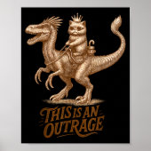 This Is An Outrage Funny Princess Cat Riding Dinos Poster (Voorkant)