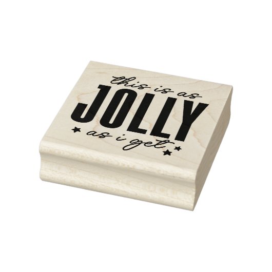This is as Jolly as I get Rubberstempel (Stempel)