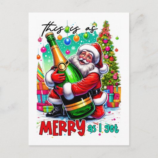 This Is As Merry As I Get – Santa with Champagne  Briefkaart (Voorkant)