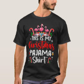 This Is My Christmas Pajama Flamingos Holiday Fun T-shirt (Voorkant)