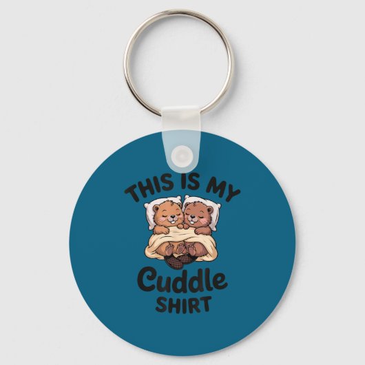 This Is My Cuddle Shirt Cute Beavers Funny  Sleutelhanger (Voorkant)