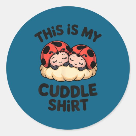 This Is My Cuddle Shirt Cute Ladybugs Cozy Matchin Ronde Sticker (Voorkant)