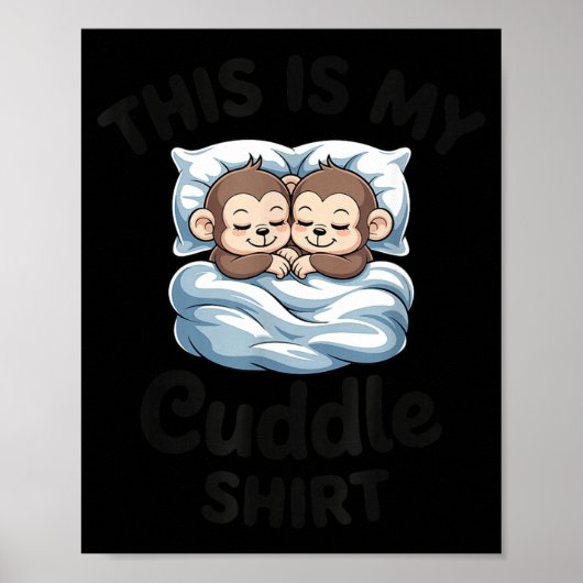 This Is My Cuddle Shirt Cute Monkey Couple Poster (Voorkant)