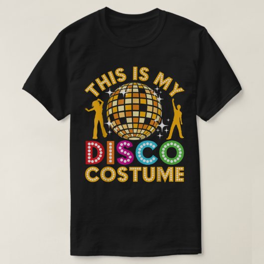 This Is My Disco Costume Shirt Funny Disco 70's & (Design voorkant)