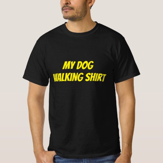 this is my dog walking T-shirt  (Devant)