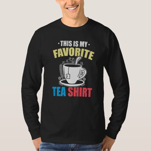 This Is My Favorite Tea  Tea  Tea Drinker Brewing  T-shirt (Voorkant)