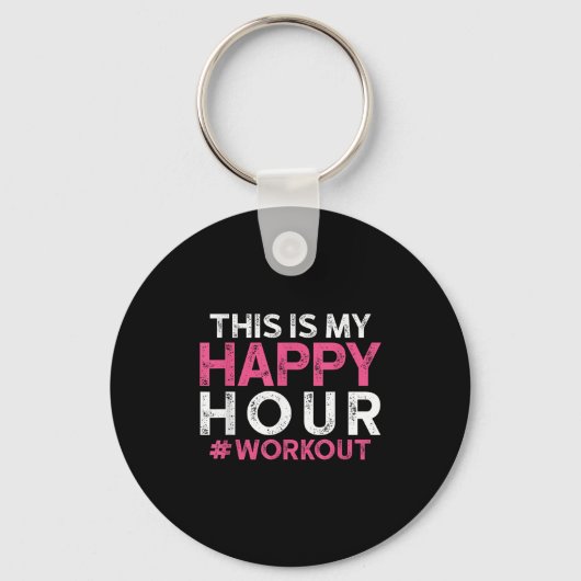 This Is My Happy Hour Workout - Motivational Gym G Sleutelhanger (Voorkant)