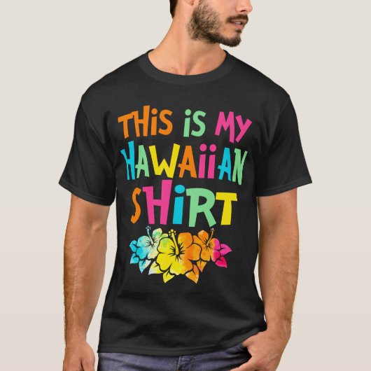 This Is My Hawaiian Shirt Tropical Style (Voorkant)
