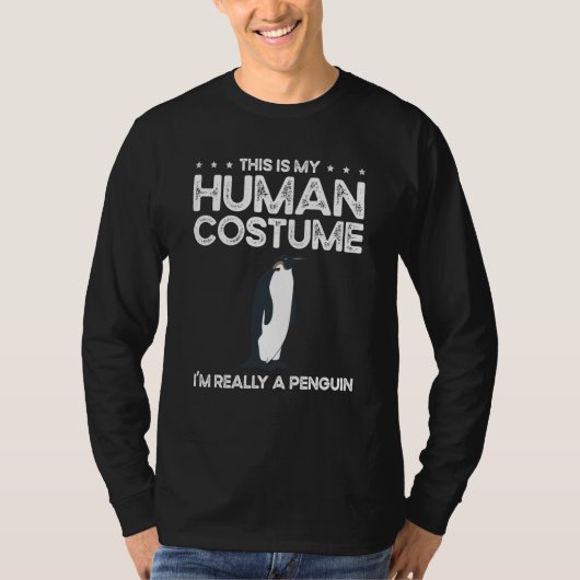 This Is My Human Costume I'm Really A Penguins T-shirt (Voorkant)