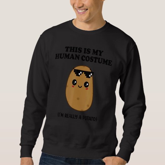 This is My Human Costume I'm Really a Potato Hallo Trui (Voorkant)
