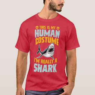 This Is My Human Costume I'm Really A Shark Hallow T-shirt