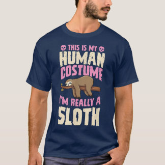 This Is My Human Costume Im Really A Sloth Hallowe T-shirt