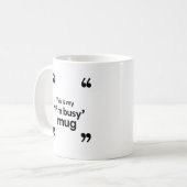 This Is My ‘I’m Busy’ Mug – Office Mood Quote (Devant gauche)