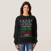 This Is My It's Too Hot For Ugly Christmas Sweater (Voorkant volledig)