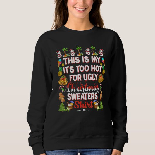 This Is My It's Too Hot For Ugly Christmas Sweater (Voorkant)