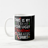 This Is My It's Too Hot For Ugly Christmas Sweater Koffiemok (Links)