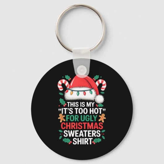 This Is My It's Too Hot For Ugly Christmas Sweater Sleutelhanger (Voorkant)