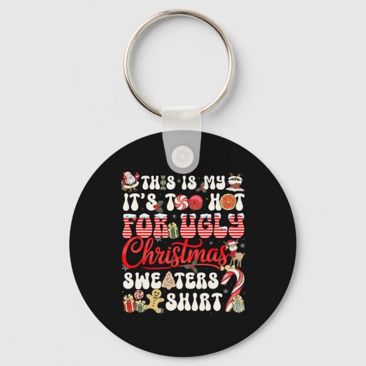 This Is My Its Too Hot For Ugly Christmas Sweaters Sleutelhanger (Voorkant)