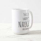 ‘This is my Naughty Mug of Joy' Customizable Fun Koffiemok (Voorkant rechts)