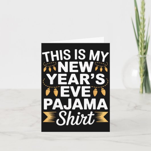 This Is My New New Year’s Eve Pajama Shirt Party T Kaart (Voorkant)