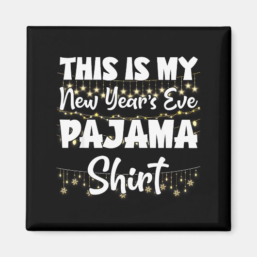 This Is My New Years Eve Pajama Shirt Happy New Ye Magneet (Voorkant)