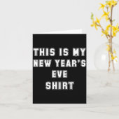 This Is My New Year's Eve Shirt Funny Pajama Tees Kaart (Gele Bloem)