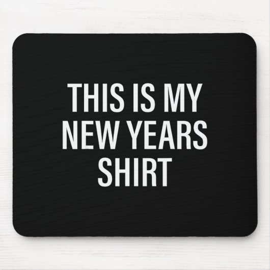 This Is My New Years Tee - Funny New Year's Eve Muismat (Voorkant)