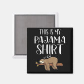 This Is My Pajama Sloth Shirt Funny Sleever Gift Magneet (Voorkant / Achterkant)