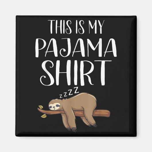 This Is My Pajama Sloth Shirt Funny Sleever Gift Magneet (Voorkant)