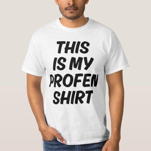 This Is My Profen Shirt Funny Quote T-Shirt (Devant)