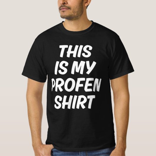 This Is My Profen Shirt Funny T-Shirt (Devant)
