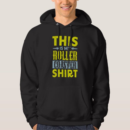 This Is My Roller Coaster  Rollercoaster Amusement Hoodie (Voorkant)