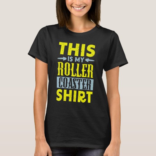 This Is My Roller Coaster  Rollercoaster Amusement T-shirt (Voorkant)