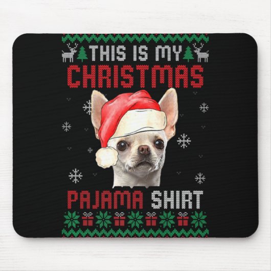 This Is My Ugly Xmas Pajama Chihuahua Dog T Shirt  Muismat (Voorkant)