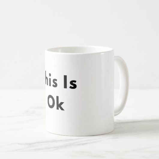 This Is Okay Minimal Text Mug (Devant droit)