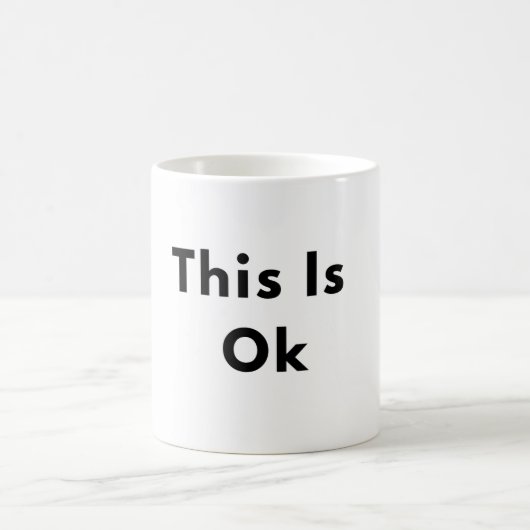 This Is Okay Minimal Text Mug (Centre)