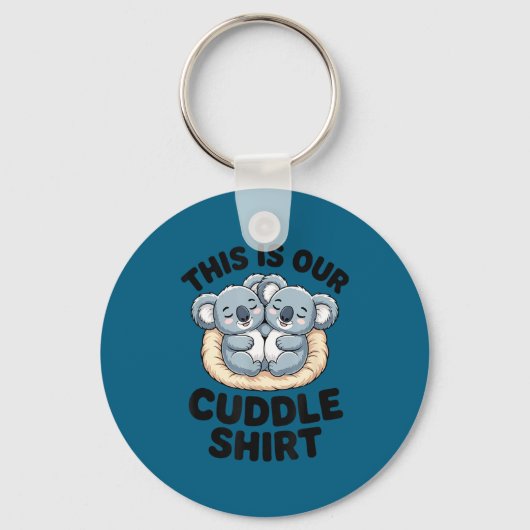 This Is Our Cuddle Shirt Cute Koala Couple  Sleutelhanger (Voorkant)