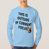 This Is Outside My Current Focus Squirrel T-shirt (Voorkant)