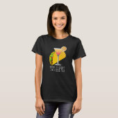 This is What I'm Here For Margarita and Taco T-shirt (Voorkant volledig)