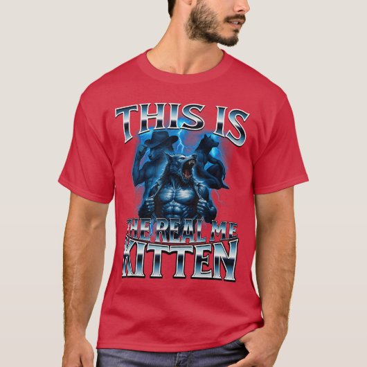 This ishe Real Kitten Alpha Wolf Meme Unhinged Cri T-shirt (Voorkant)