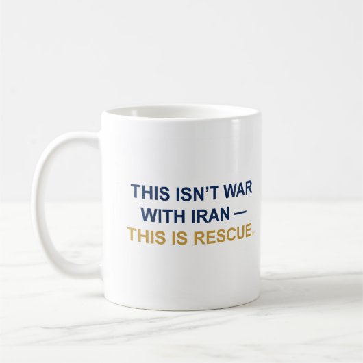 This Isn’t War With Iran Mug (Gauche)
