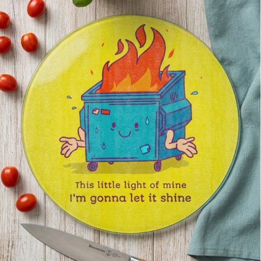 This Little Light: Dumpster Fire Ronde Snijplank