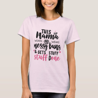This Mama Wears Messy Buns Shirt, Funny Mom Life T-shirt