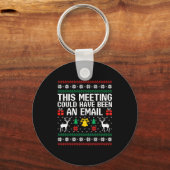 This Meeting Could Have Been An Email Ugly Sweater Sleutelhanger (Voorkant)