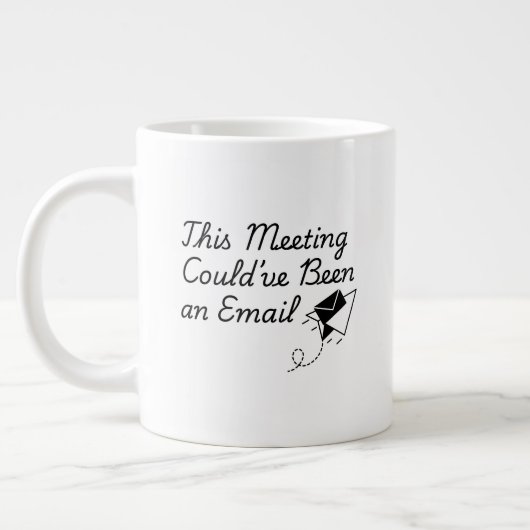 This Meeting Could’ve Been an Email – Funny Office Extra Grote Beker (Links)