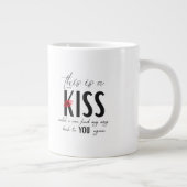 This Mug is a Kiss (Droite)