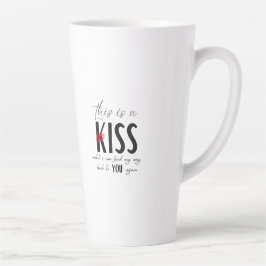 This Mug is a Kiss Latte Mok