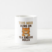 This Mug Runs on Tea and Eye Rolls – Funny British (Centre)