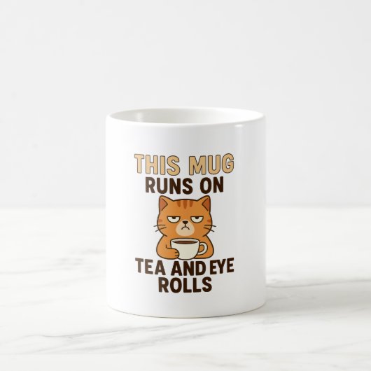 This Mug Runs on Tea and Eye Rolls – Funny British (Centre)