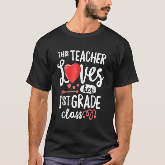 This Teacher Loves 1st Grade Class Valentines Day  T-shirt (Voorkant)